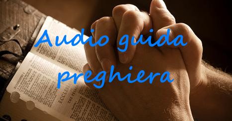 Audio guida preghiera - Tempo di preghiera