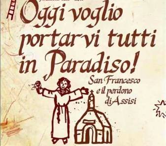 Perdono di Assisi: indulgenza plenaria - Tempo di preghiera