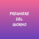 Preghiere del giorno - Tempo di preghiera