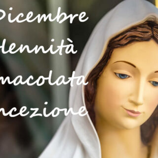 Solennità dell'Immacolata Concezione della Vergine Maria - Tempo di preghiera